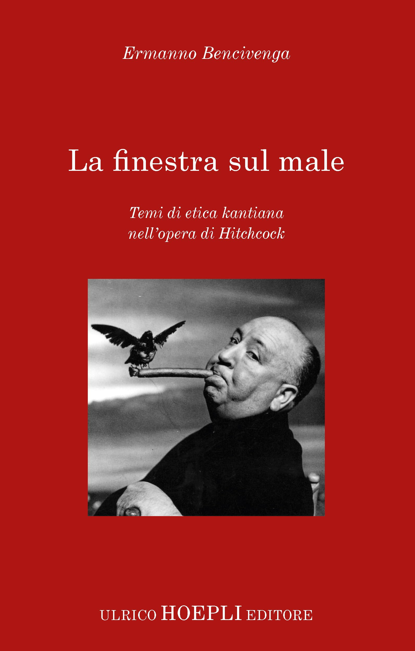 La finestra sul male. Temi di etica kantiana nell'opera di Hitchcock book
