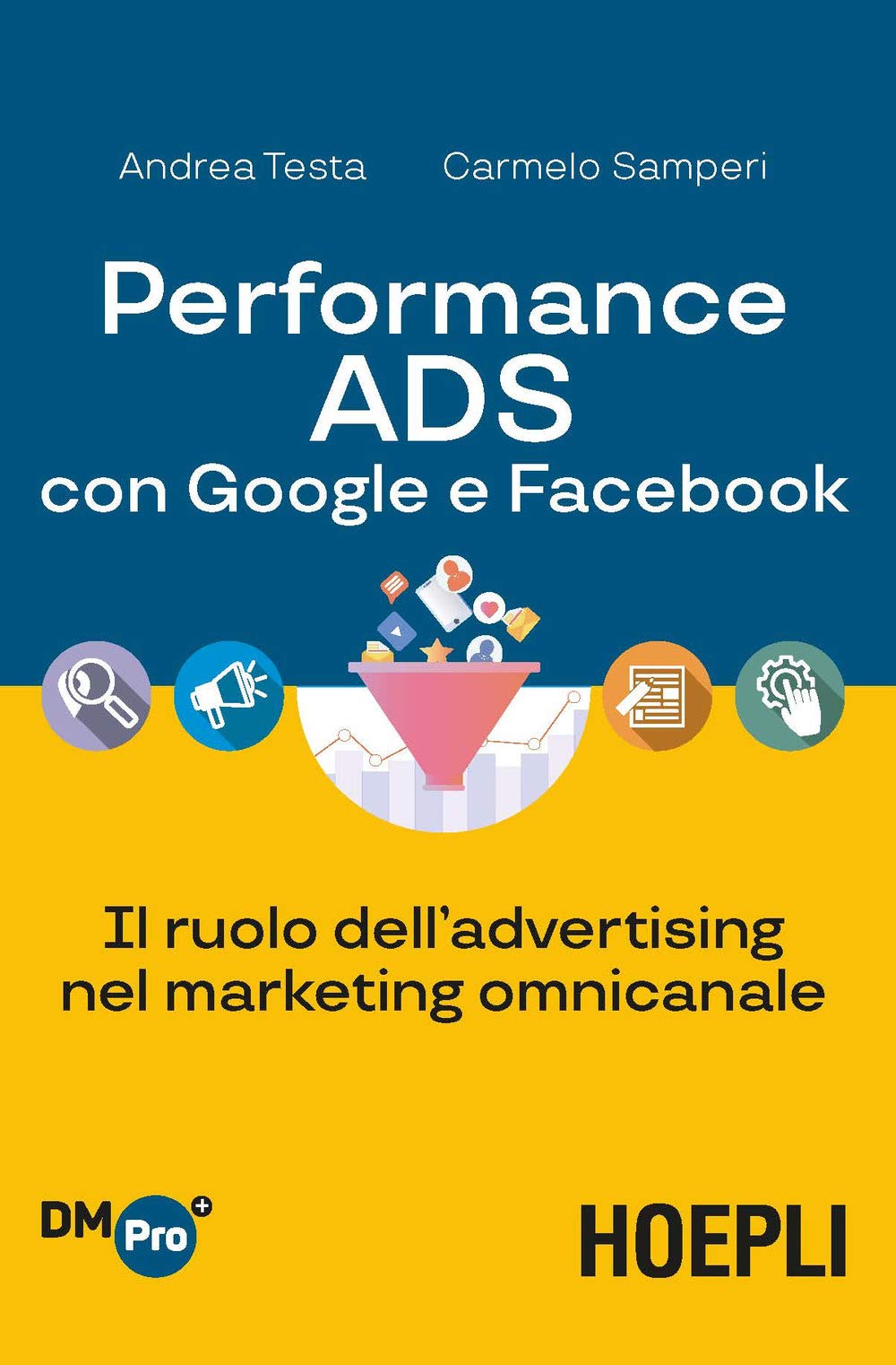 Performance ADS con Google e Facebook. Il ruolo dell'advertising nel marketing omnicanale book