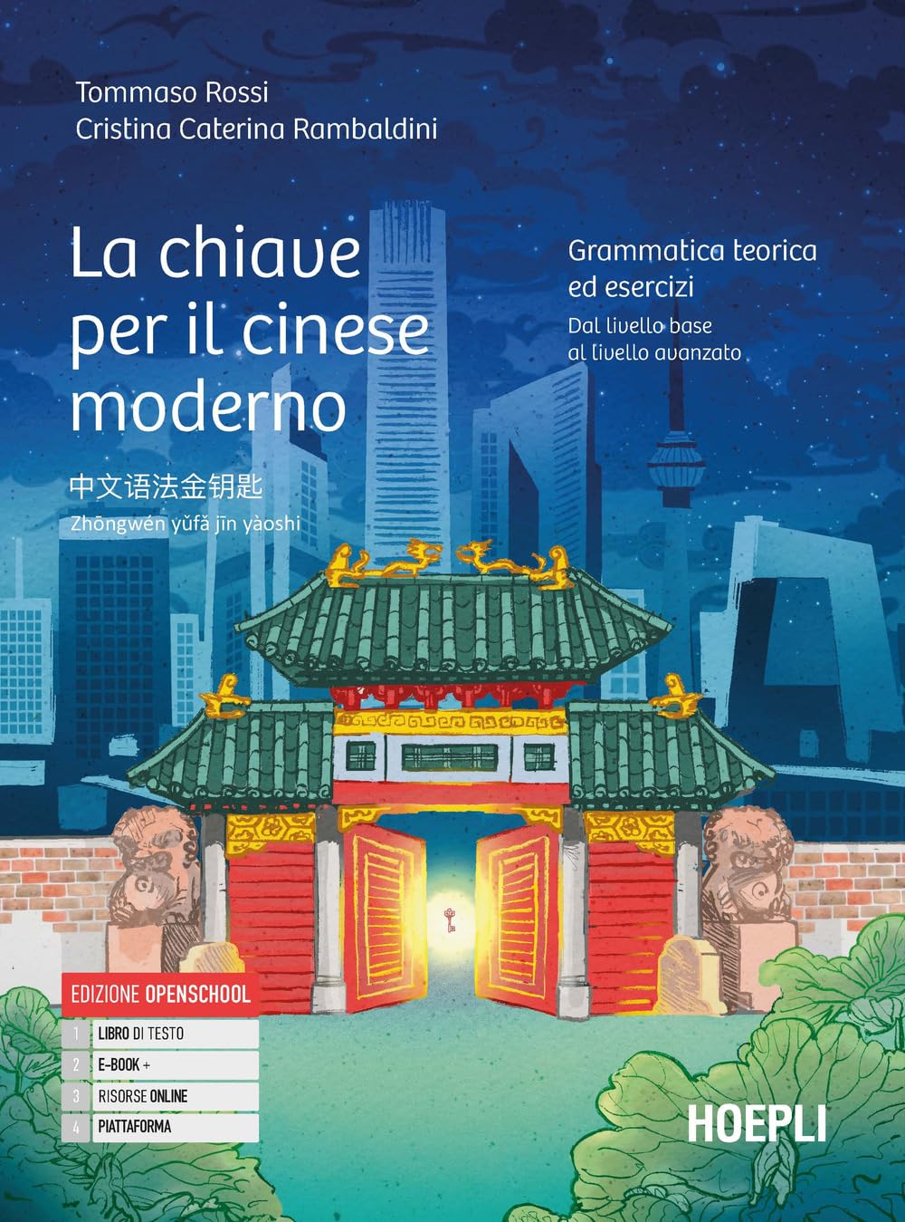 La chiave per il cinese moderno. Grammatica teoria ed esercizi. Dal livello base al livello avanzato. Per le Scuole superiori. Con e-book. Con espansione online book