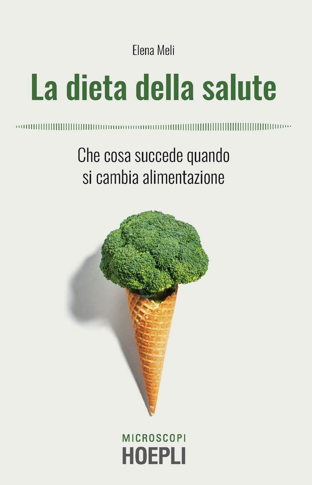 La dieta della salute. Che cosa succede quando si cambia alimentazione (Microscopi) Health, Nutrition & Fitness