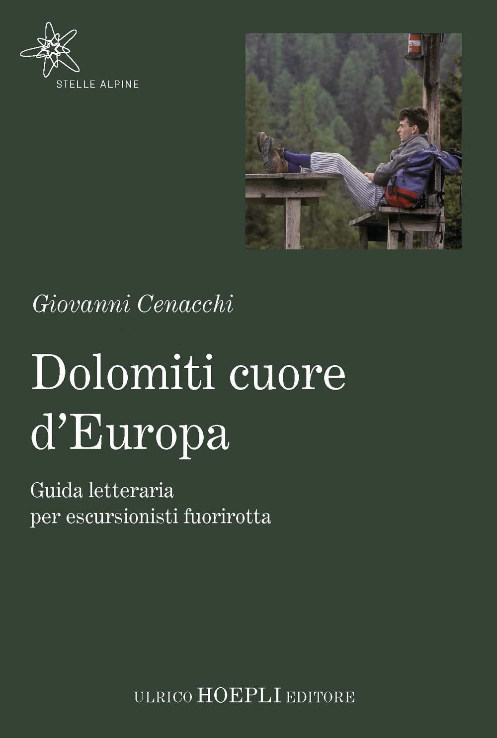Dolomiti cuore d'Europa. Guida letteraria per escursionisti fuorirotta book