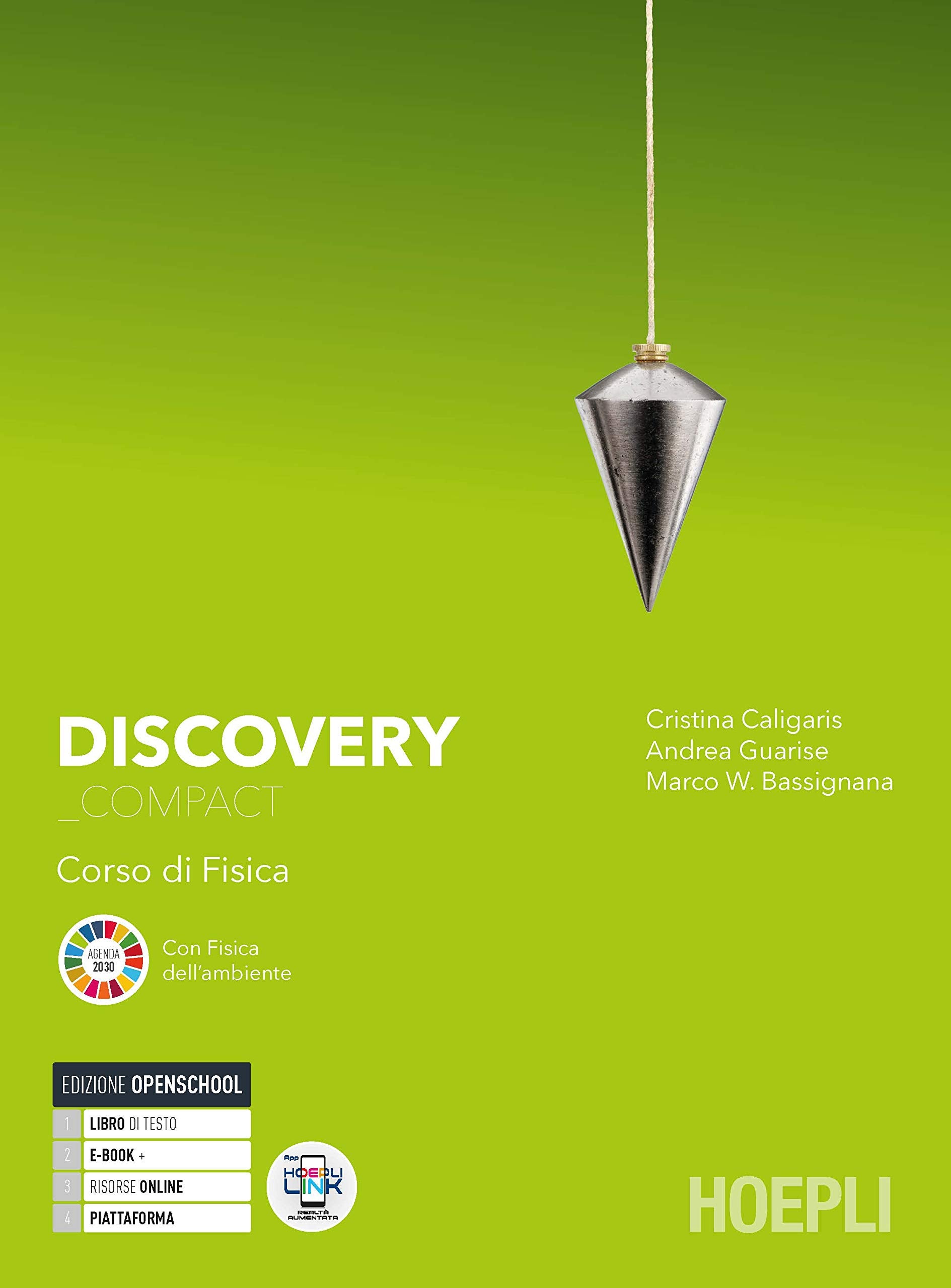 Discovery. Corso di fisica. Ediz. Compact. Per il biennio delle Scuole superiori. Con e-book. Con espansione online Natural Sciences