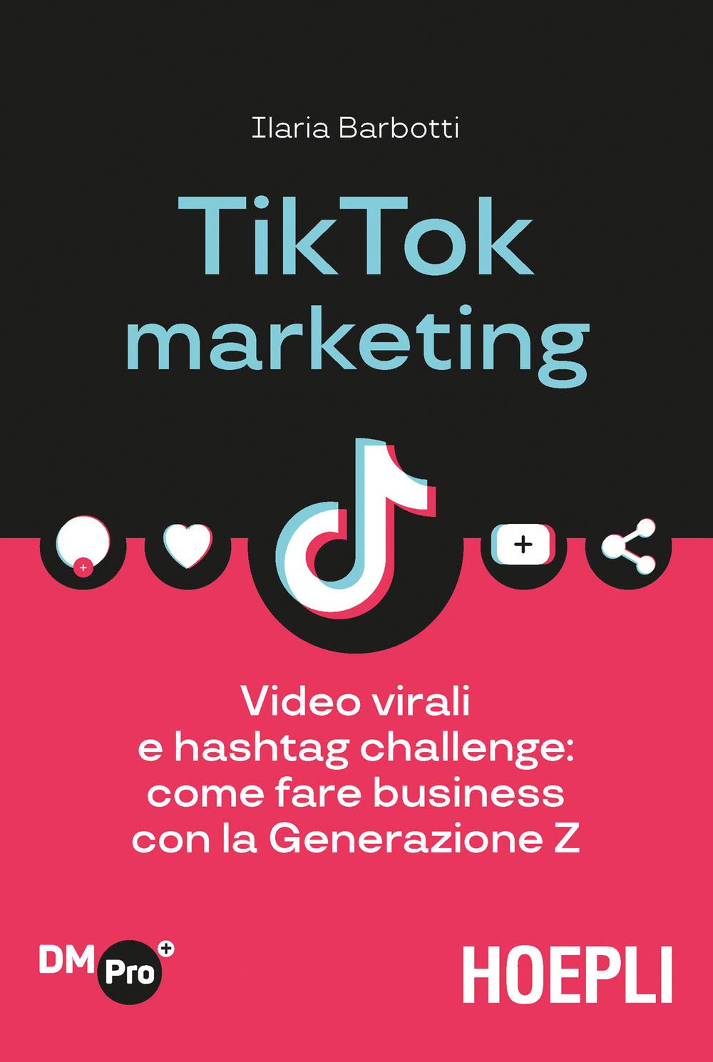 TikTok marketing. Video virali e hashtag challenge: come fare business con la Generazione Z Business, Finance & Career