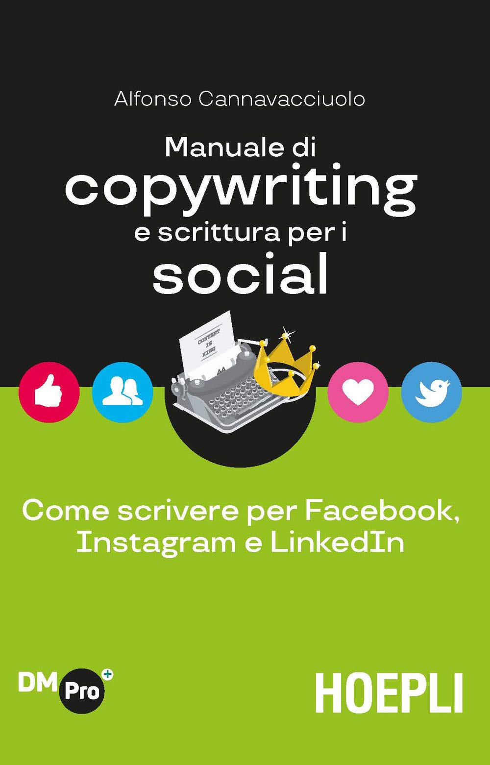 Manuale di copywriting e scrittura per i social. Come scrivere per Facebook, Instagram e LinkedIn Media & Communication