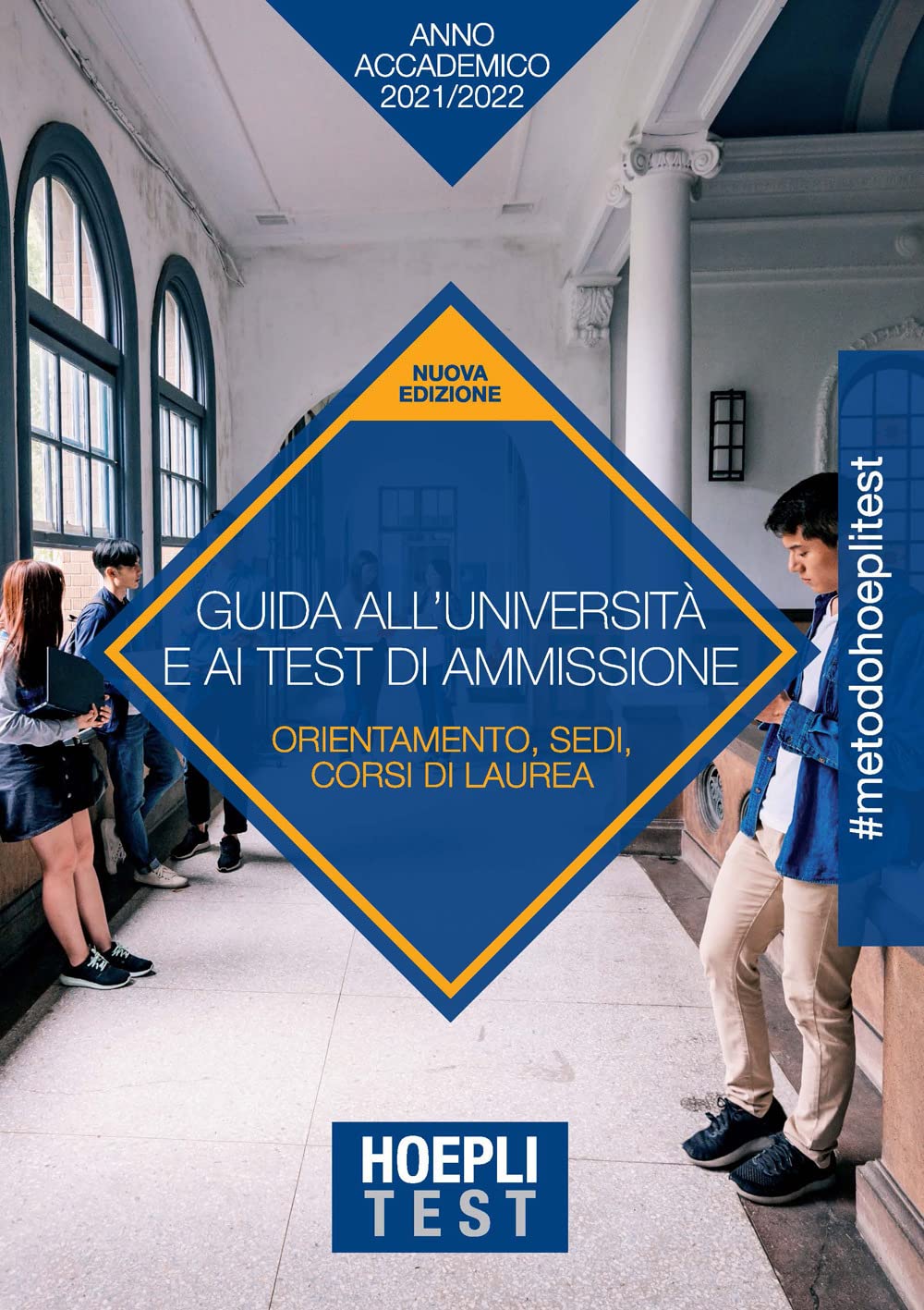 Hoepli test. Guida all'Università e ai test di ammissione. Anno Accademico 2021/2022 book