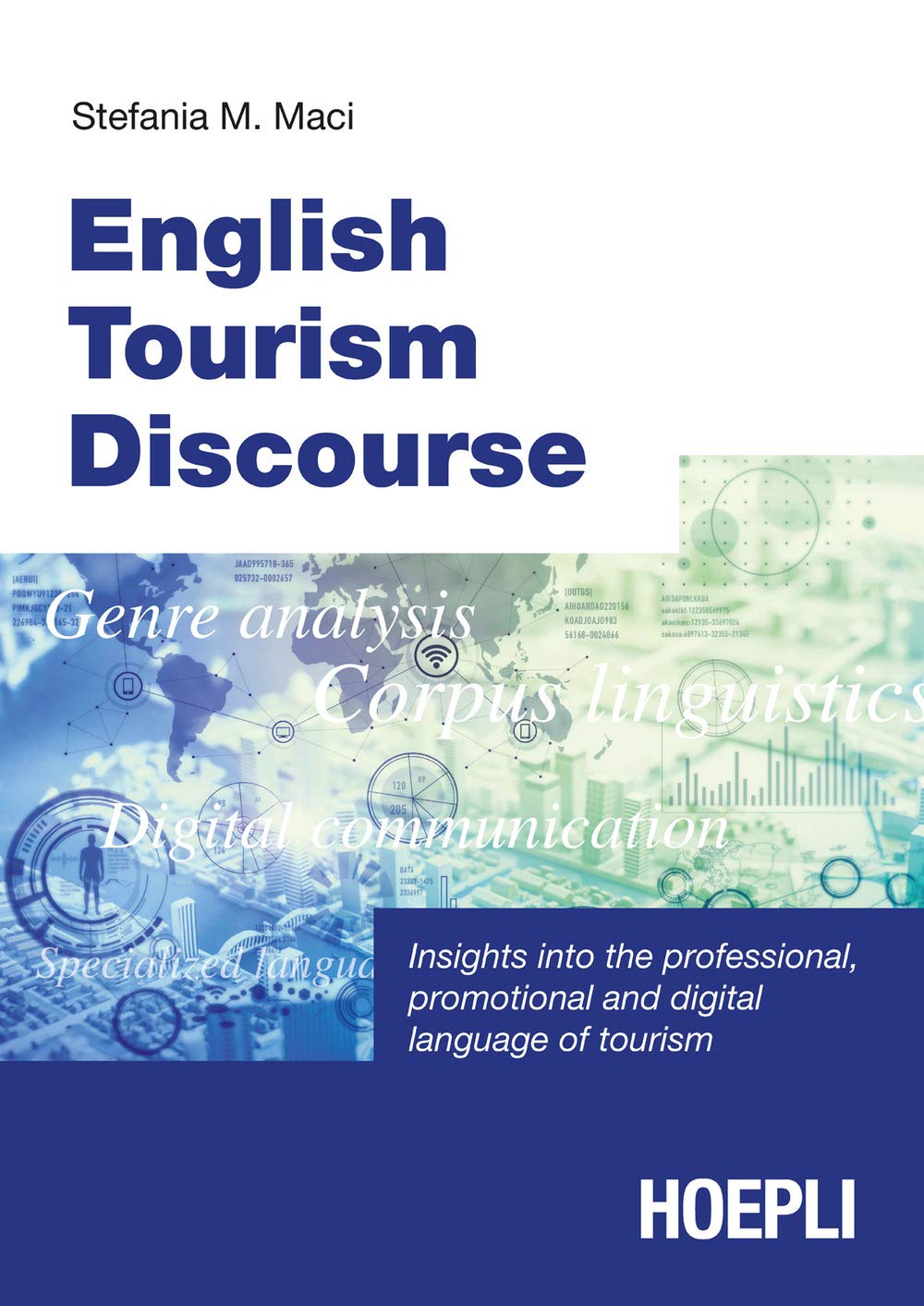 English tourism discourse. Insights into the professional, promotional and digital language of tourism Foreign Languages ​​& Dictionaries