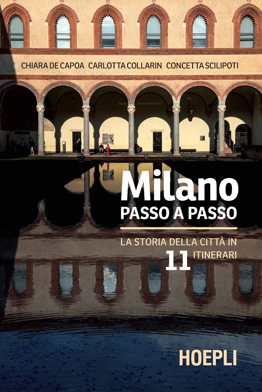 Milano passo a passo. La storia della città in 11 itinerari book