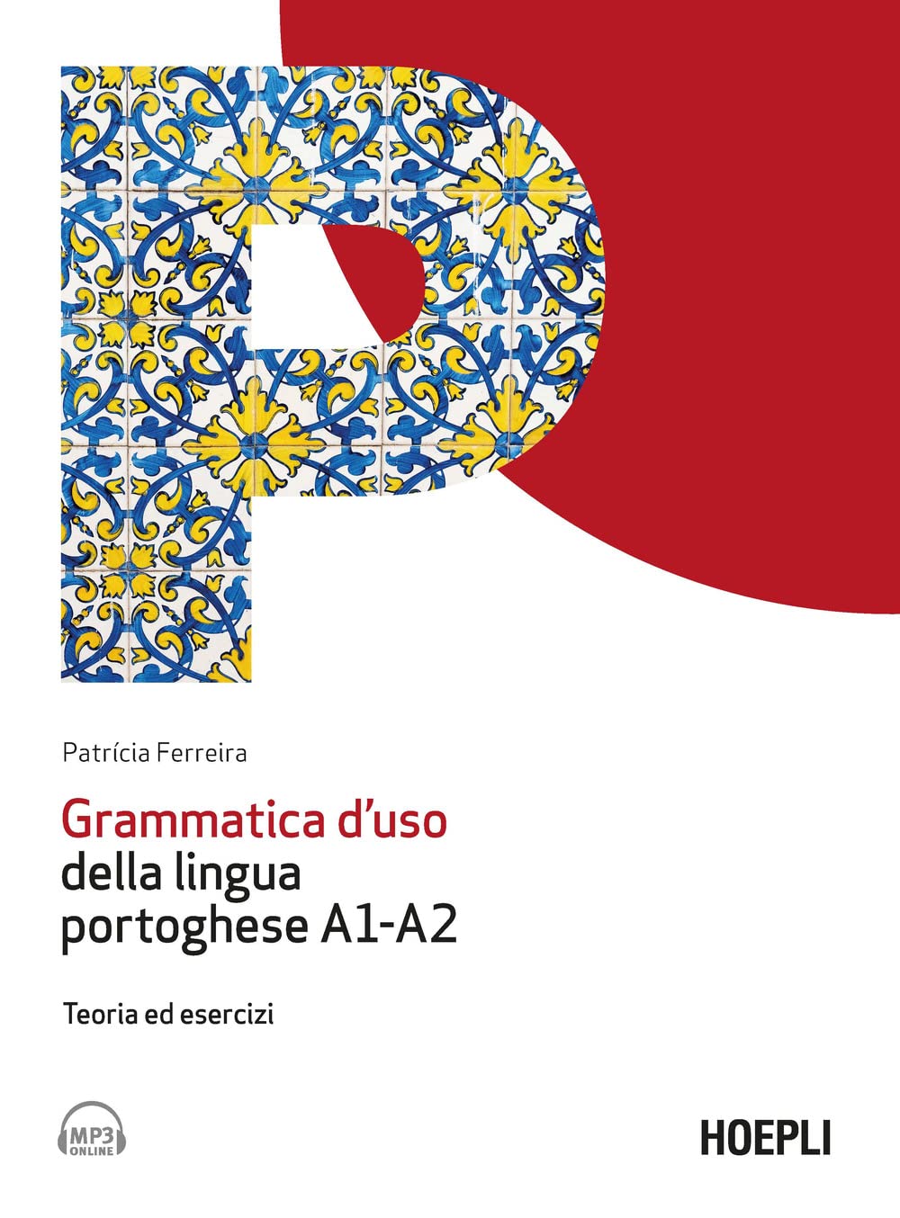 Grammatica d'uso della lingua portoghese A1-A2. Teoria ed esercizi Books