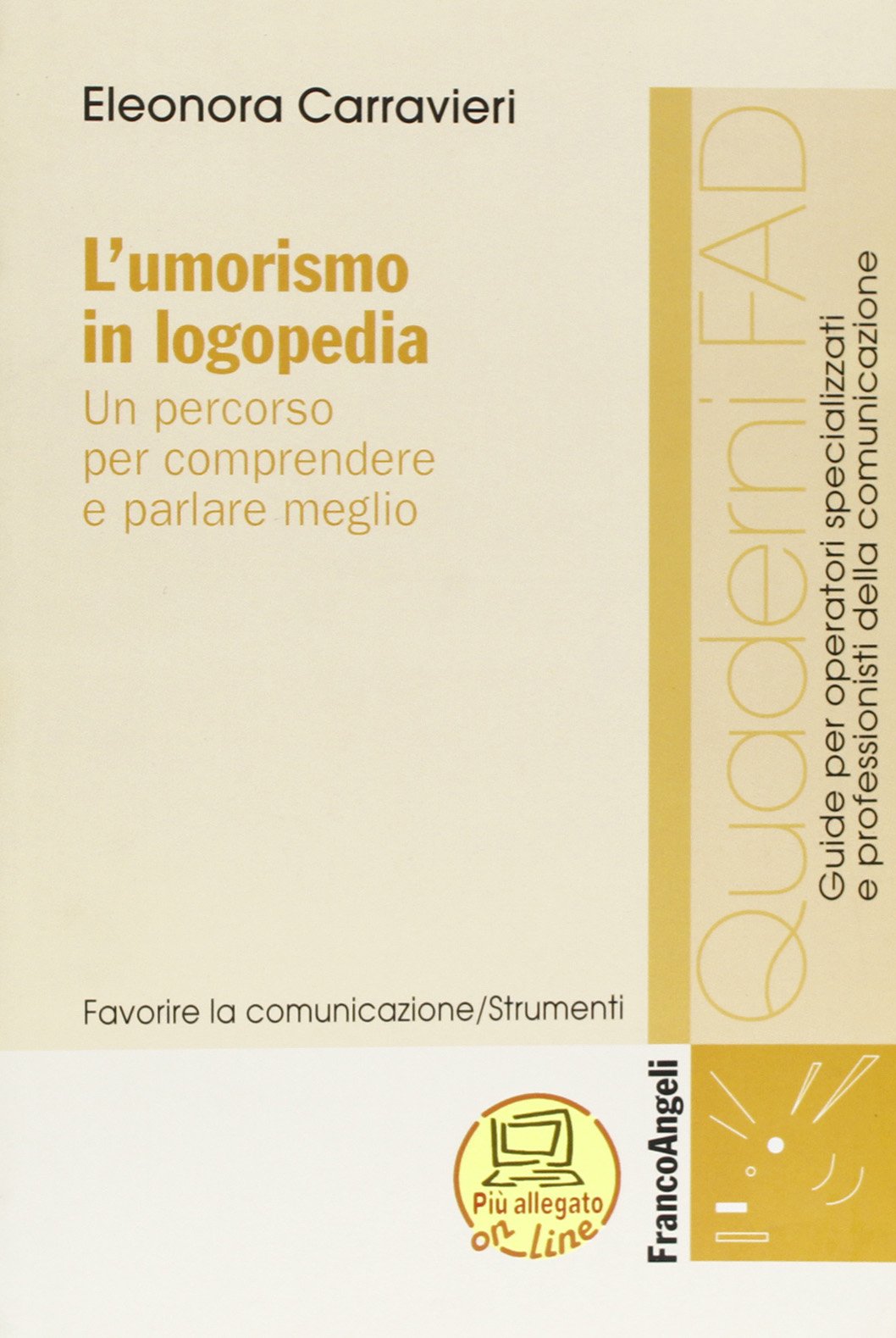 L'umorismo in logopedia. Un percorso per comprendere e parlare meglio (Formaz. a distanza per operatori sanitari, Band 7) Medicine