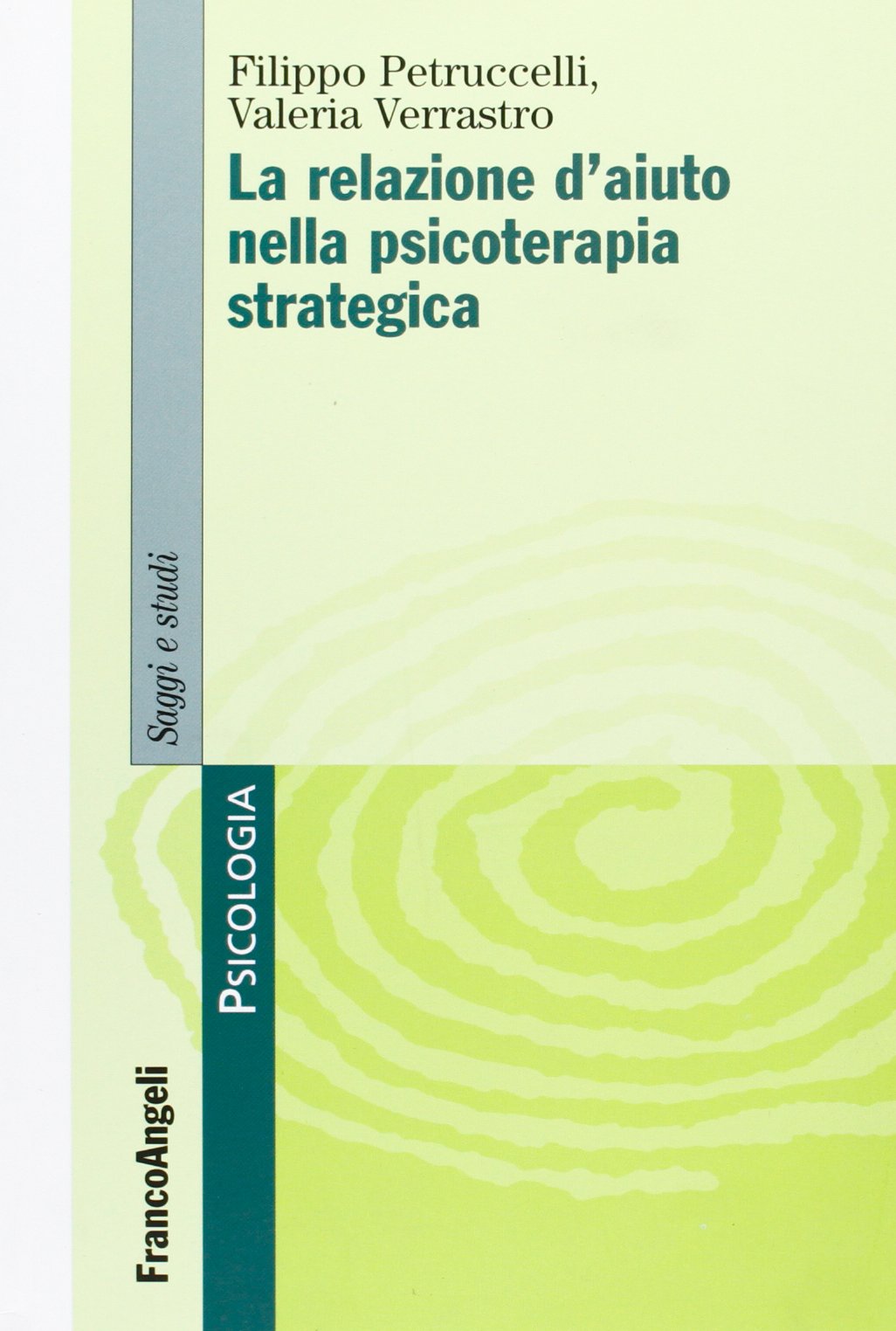 La relazione d'aiuto nella psicoterapia strategica book