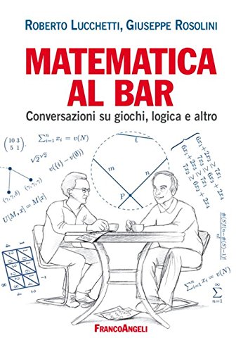 Matematica al bar. Conversazioni su giochi, logica e altro (La società, Band 142) Mathematics