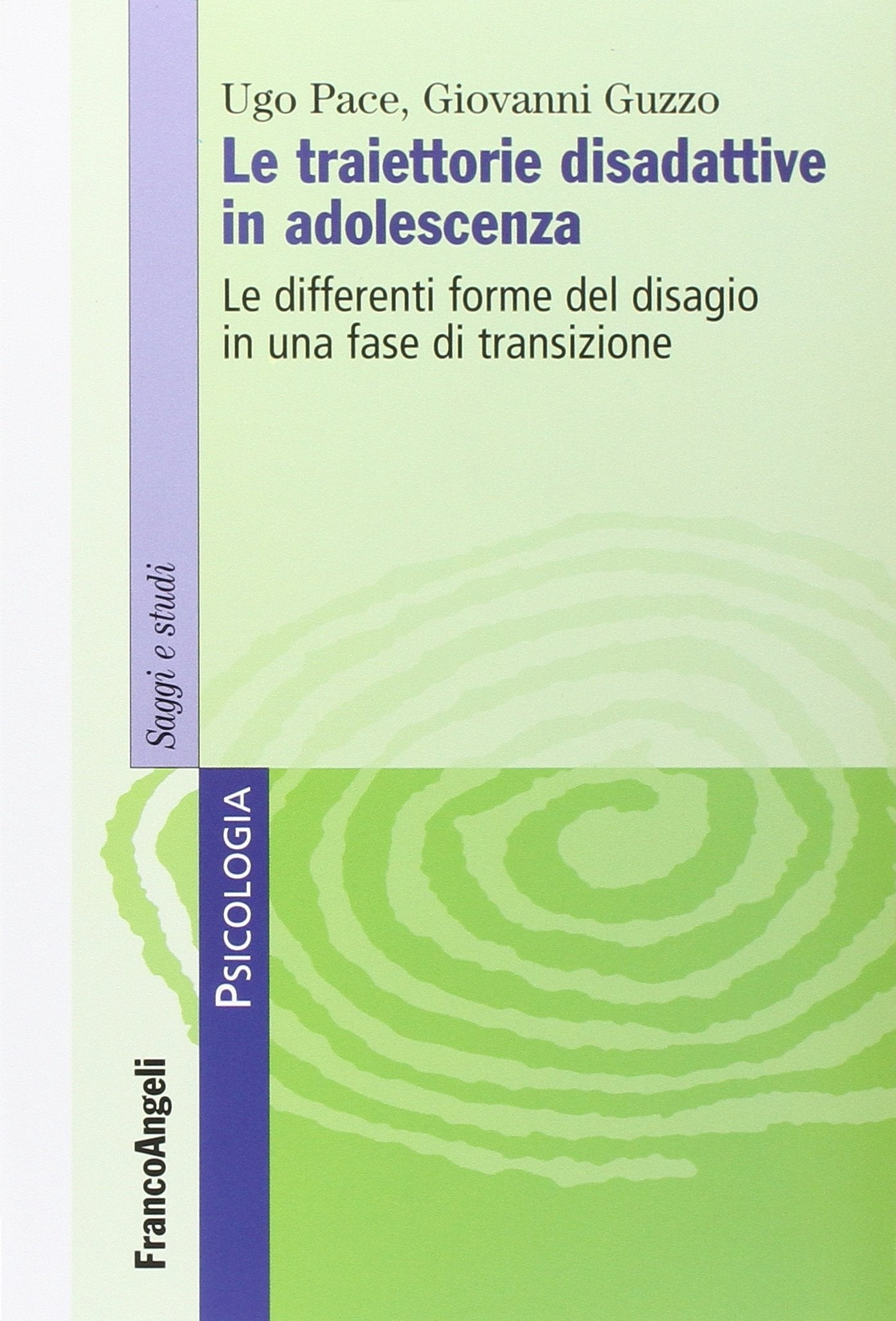 Le traiettorie disadattive in adolescenza. Le differenti forme del disagio in una fase di transizione book