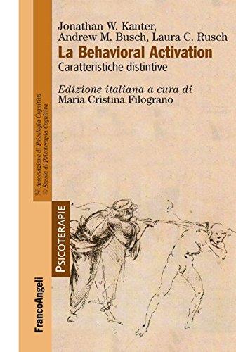 La behavioral activation. Caratteristiche distintive (Psicoterapie, Band 199) Medicine