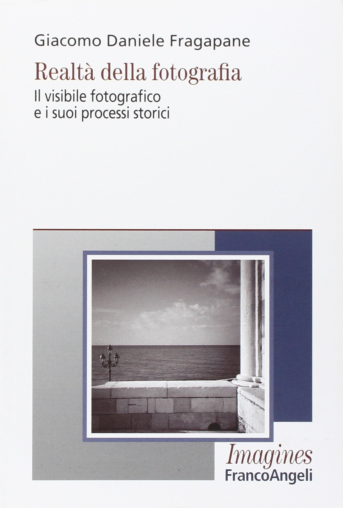 Realtà della fotografia. Il visibile fotografico e i suoi processi storici (Imagines, Band 10) Film, Art & Culture