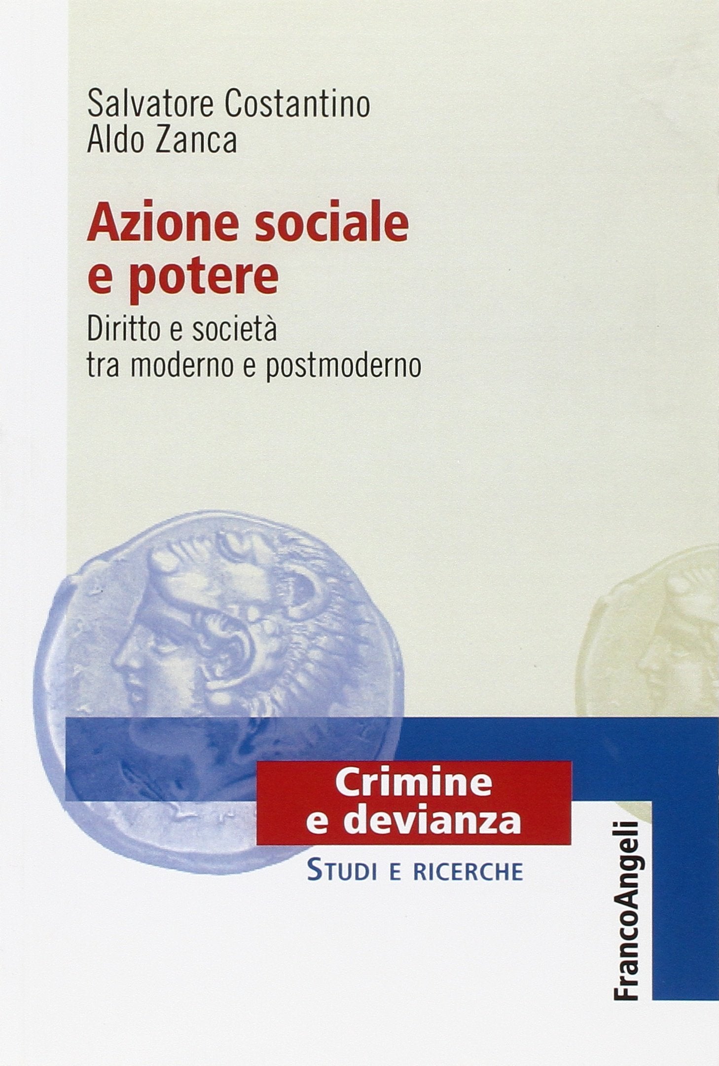 Azione sociale e potere. Diritto e società tra moderno e postmoderno book