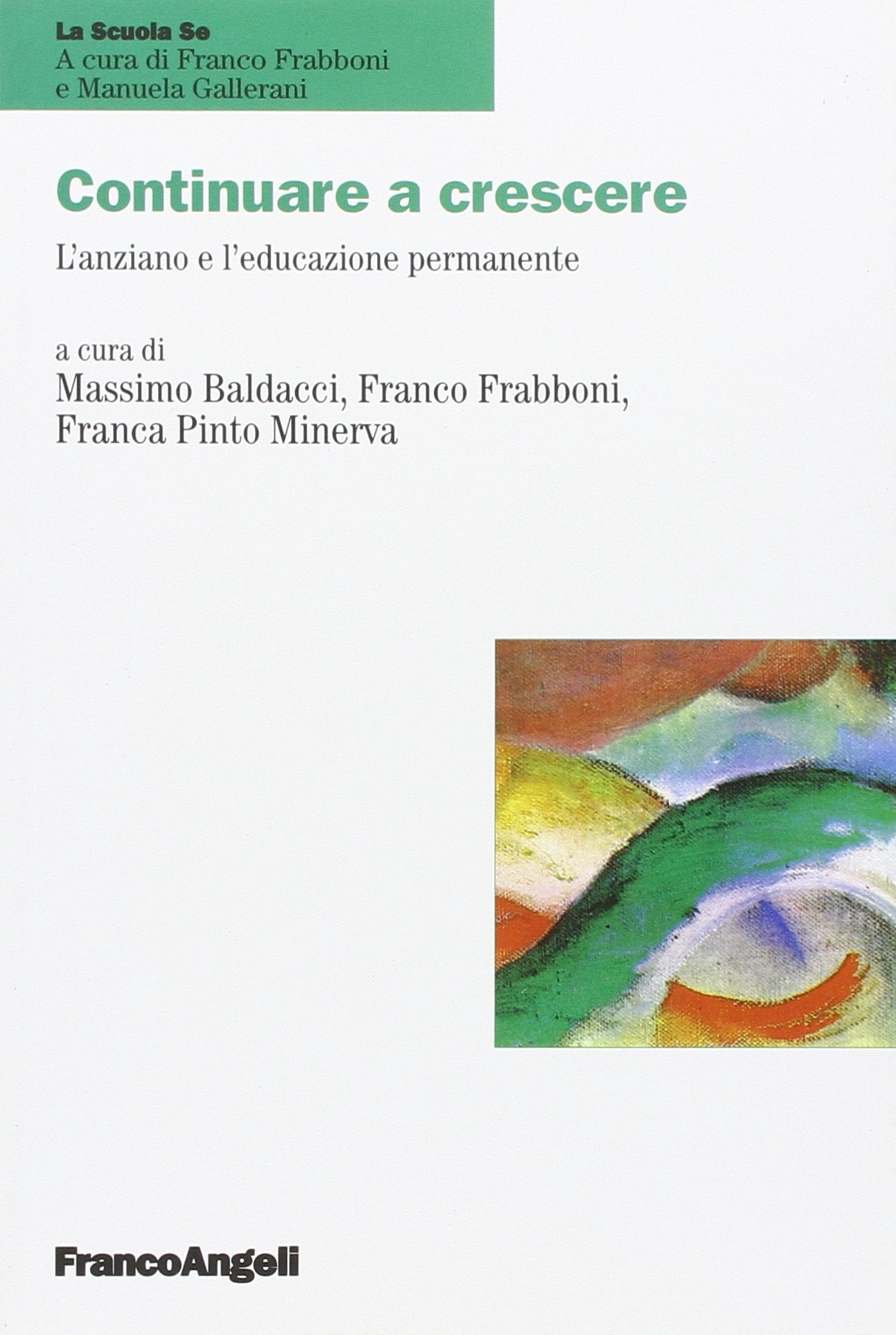 Continuare a crescere. L'anziano e l'educazione permanente book