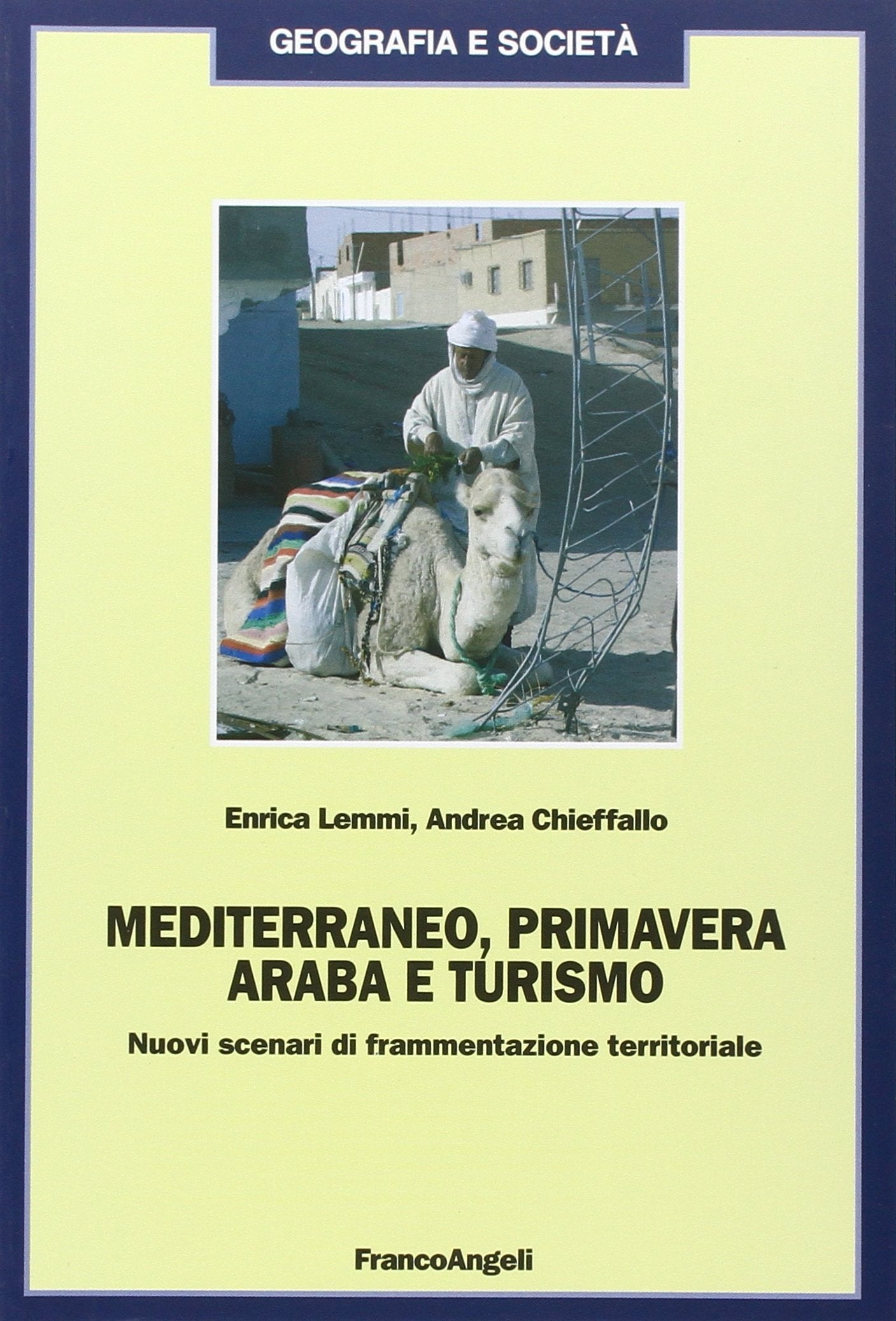 Mediterraneo, primavera araba e turismo. Nuovi scenari di frammentazione territoriale book