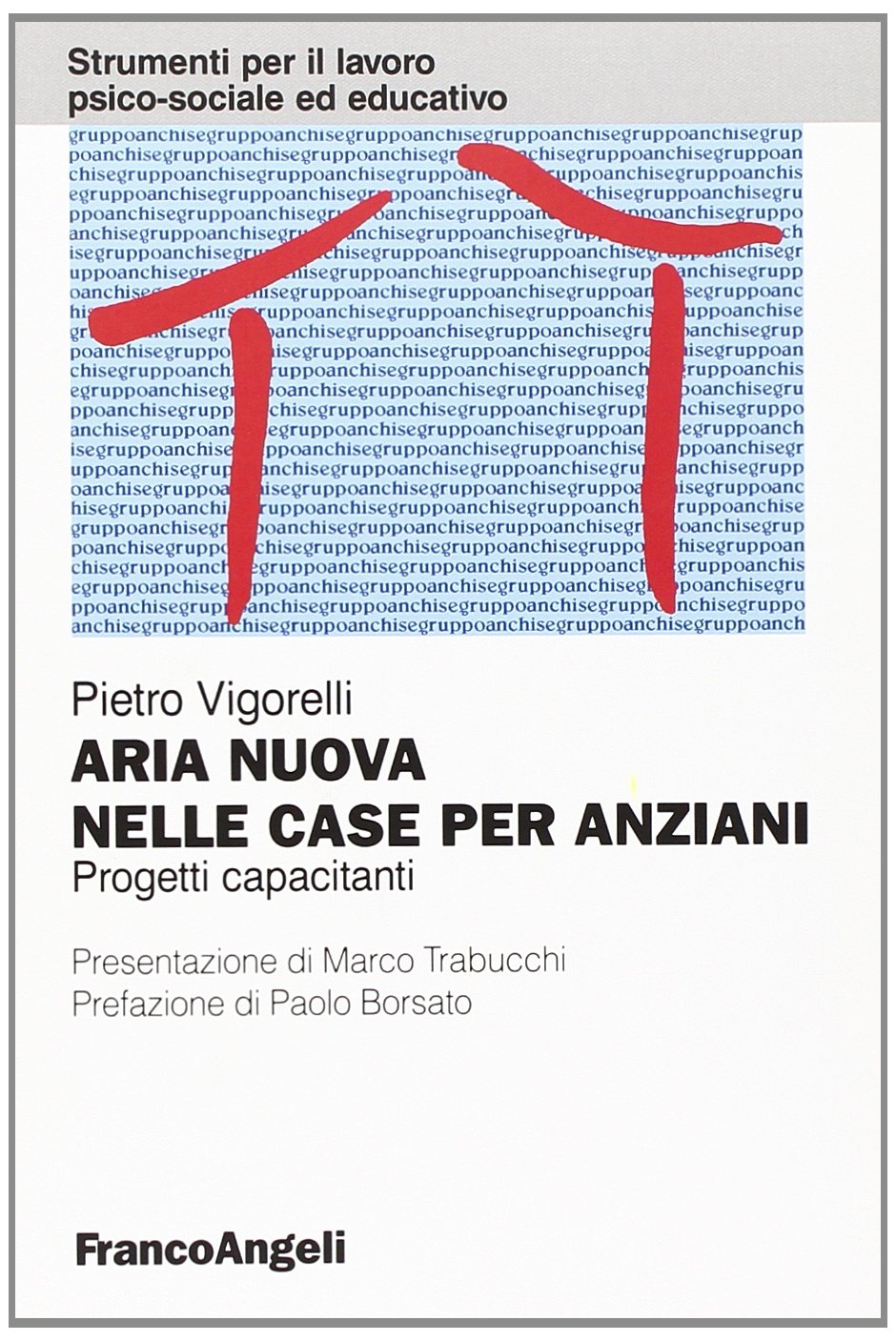 Aria nuova nelle case per anziani. Progetti capacitanti book