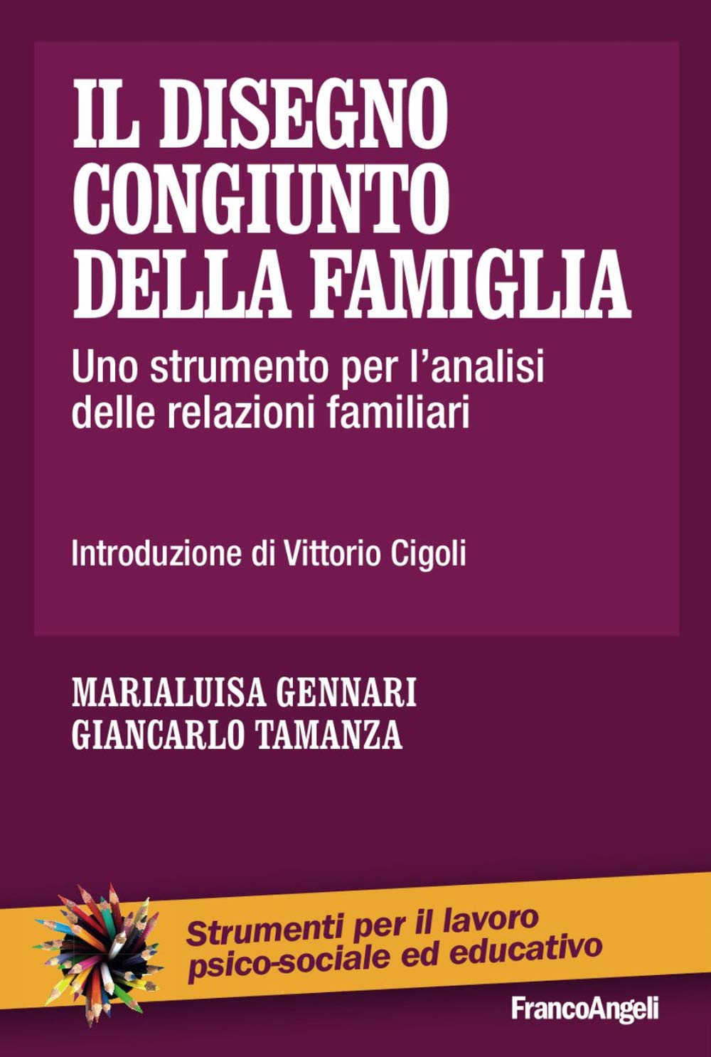 Il disegno congiunto della famiglia. Uno strumento per l'analisi delle relazioni familiari book