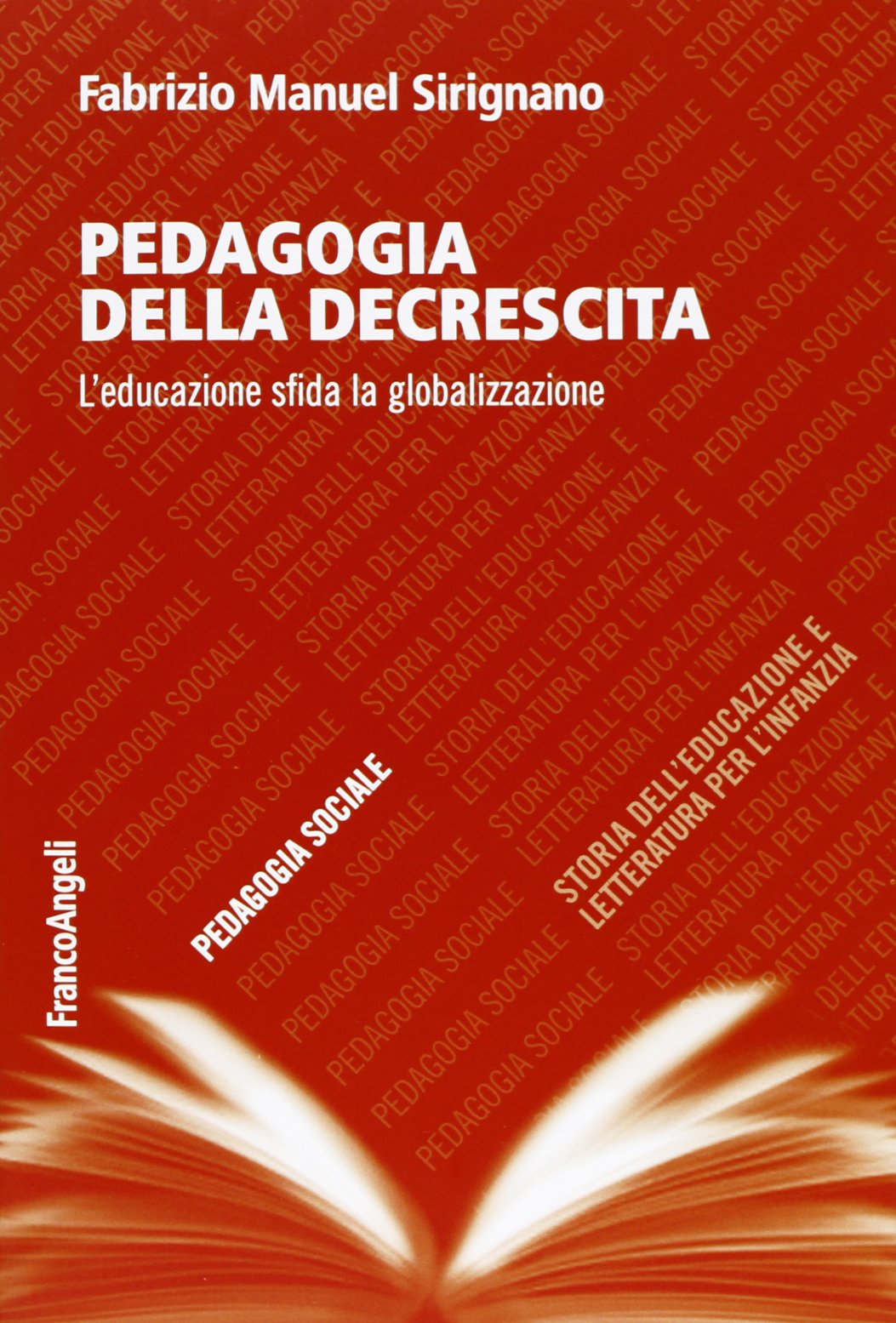 Pedagogia della decrescita. L'educazione sfida la globalizzazione book
