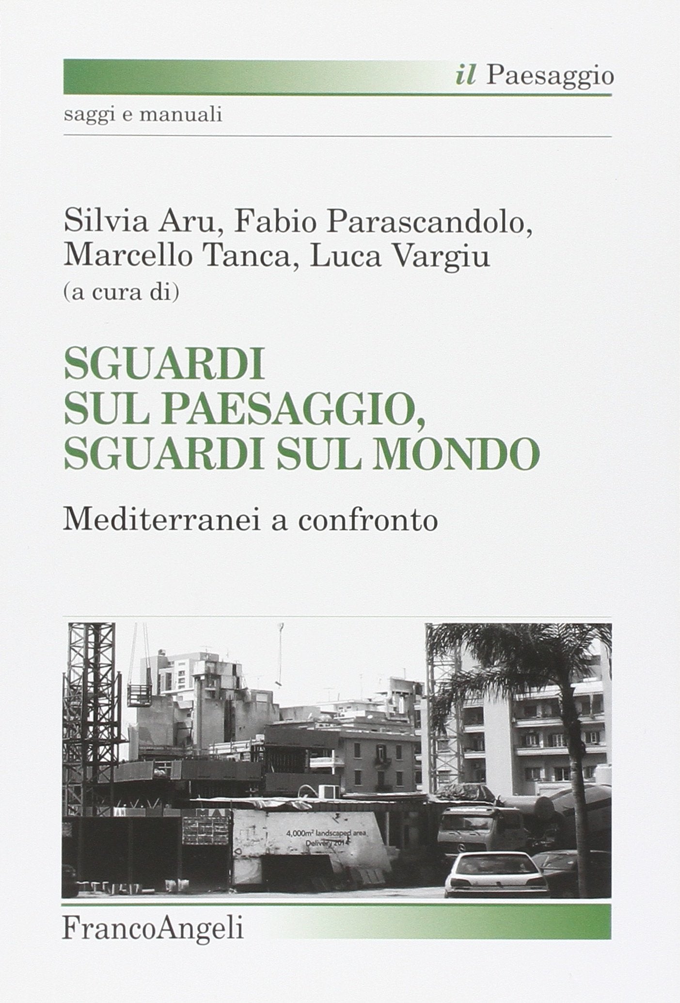 Sguardi sul paesaggio, sguardi sul mondo. Mediterranei a confronto book