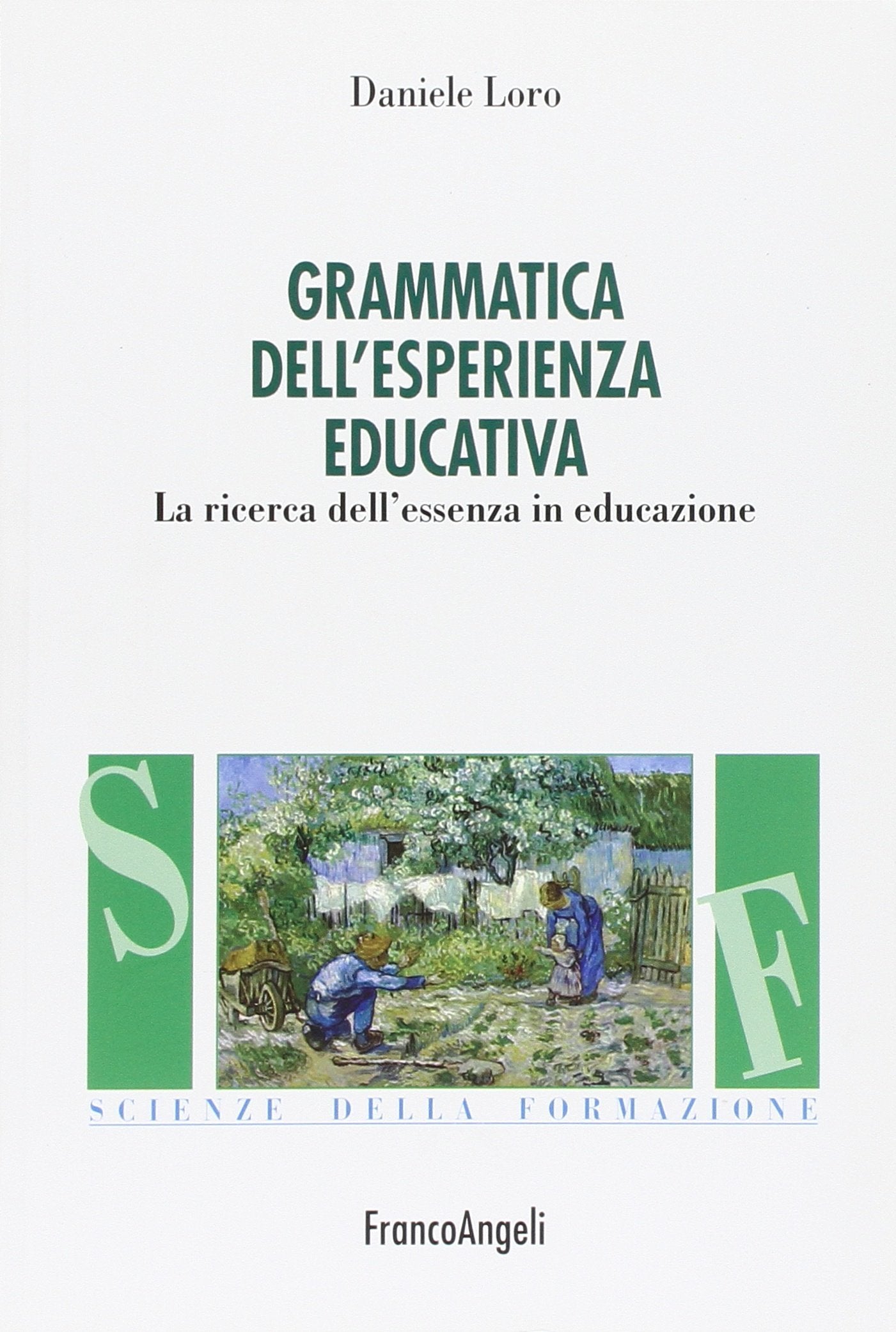 Grammatica nell'esperienza educativa. La ricerca dell'essenza in educazione book
