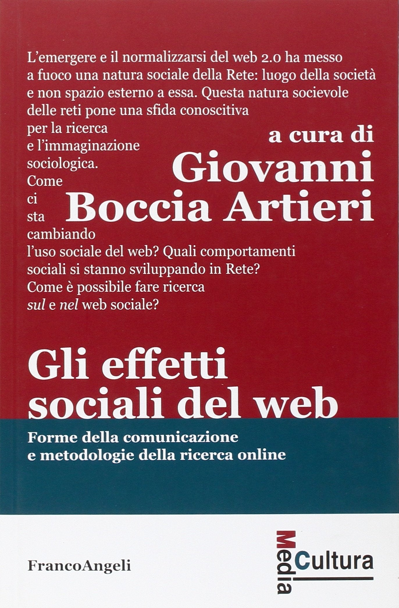 Gli effetti sociali del web. Forme della comunicazione e metodologie della ricerca online book