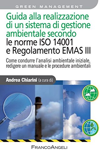 Guida alla realizzazione di un sistema di gestione ambientale secondo le norme ISO 14001 e regolamento EMAS III book