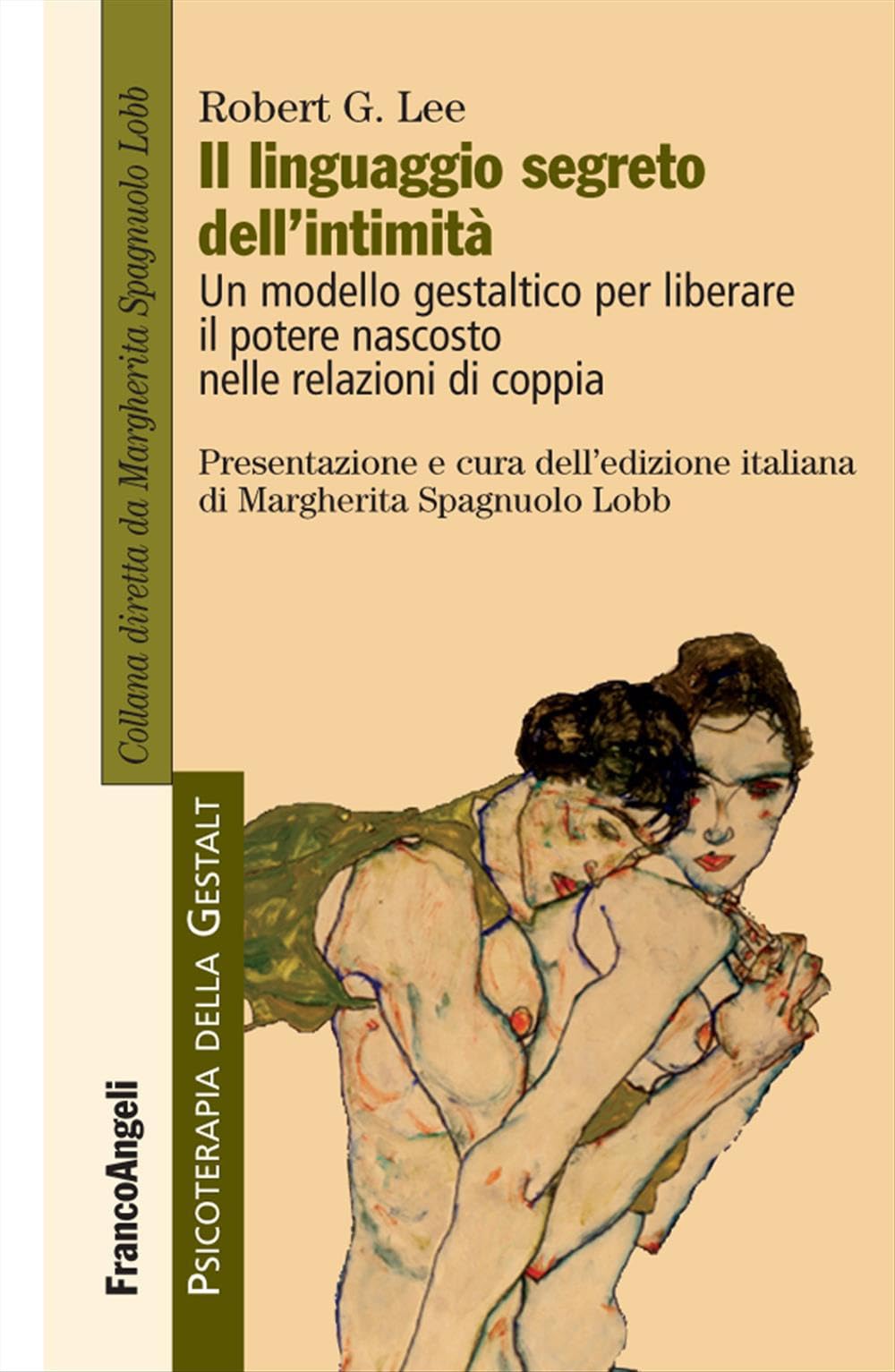 Il linguaggio segreto dell'intimità. Un modello gestaltico per liberare il potere nascosto nelle relazioni di coppia (Psicoterapia della Gestalt, Band 9) Medicine