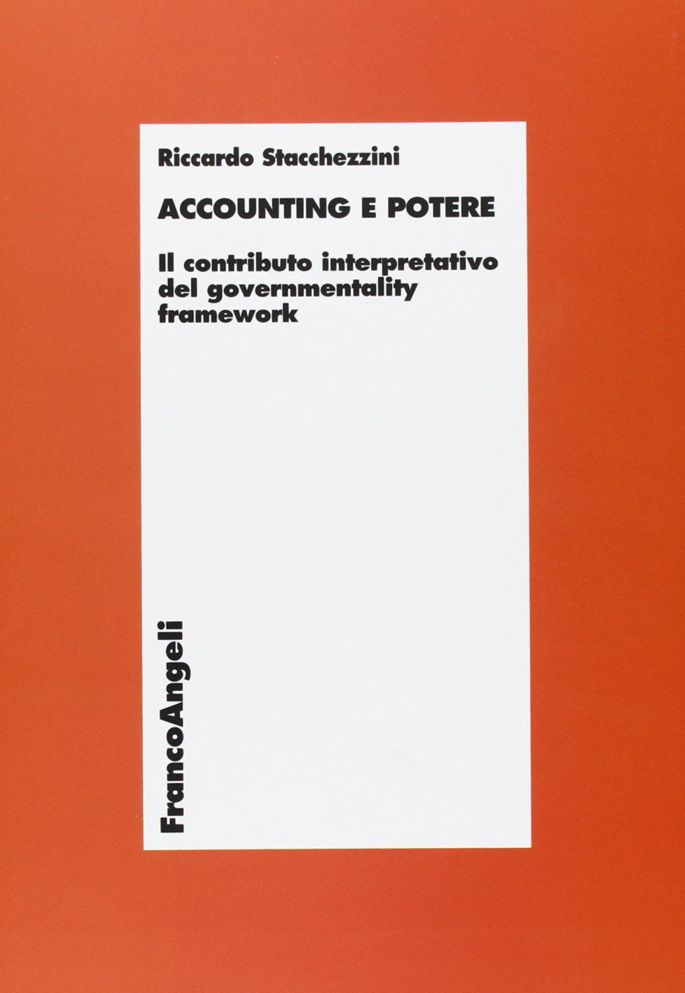 Accounting e potere. Il contributo interpretativo del governmentality framework book