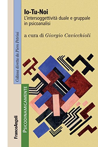 Io-tu-noi. L'intersoggettività duale e gruppale in psicoanalisi book