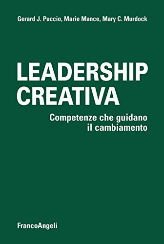 Leadership creativa. Competenze che guidano il cambiamento (Azienda moderna, Band 801) Business, Finance & Career