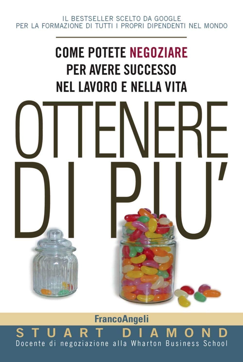 Ottenere di più. Come potete negoziare per avere successo nel lavoro e nella vita. Con Contenuto digitale per accesso online Business, Finance & Career