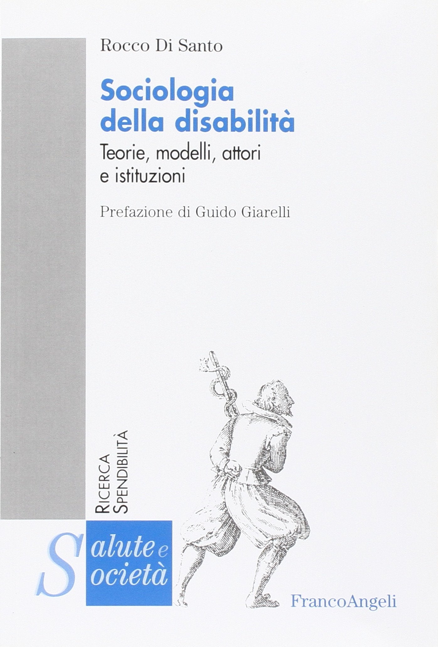 Sociologia della disabilità. Teorie, modelli, attori e istituzioni book