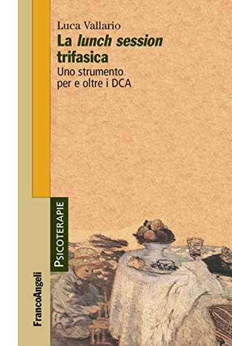 La lunch session trifasica. Uno strumento per e oltre i DCA (Psicoterapie, Band 214) Medicine