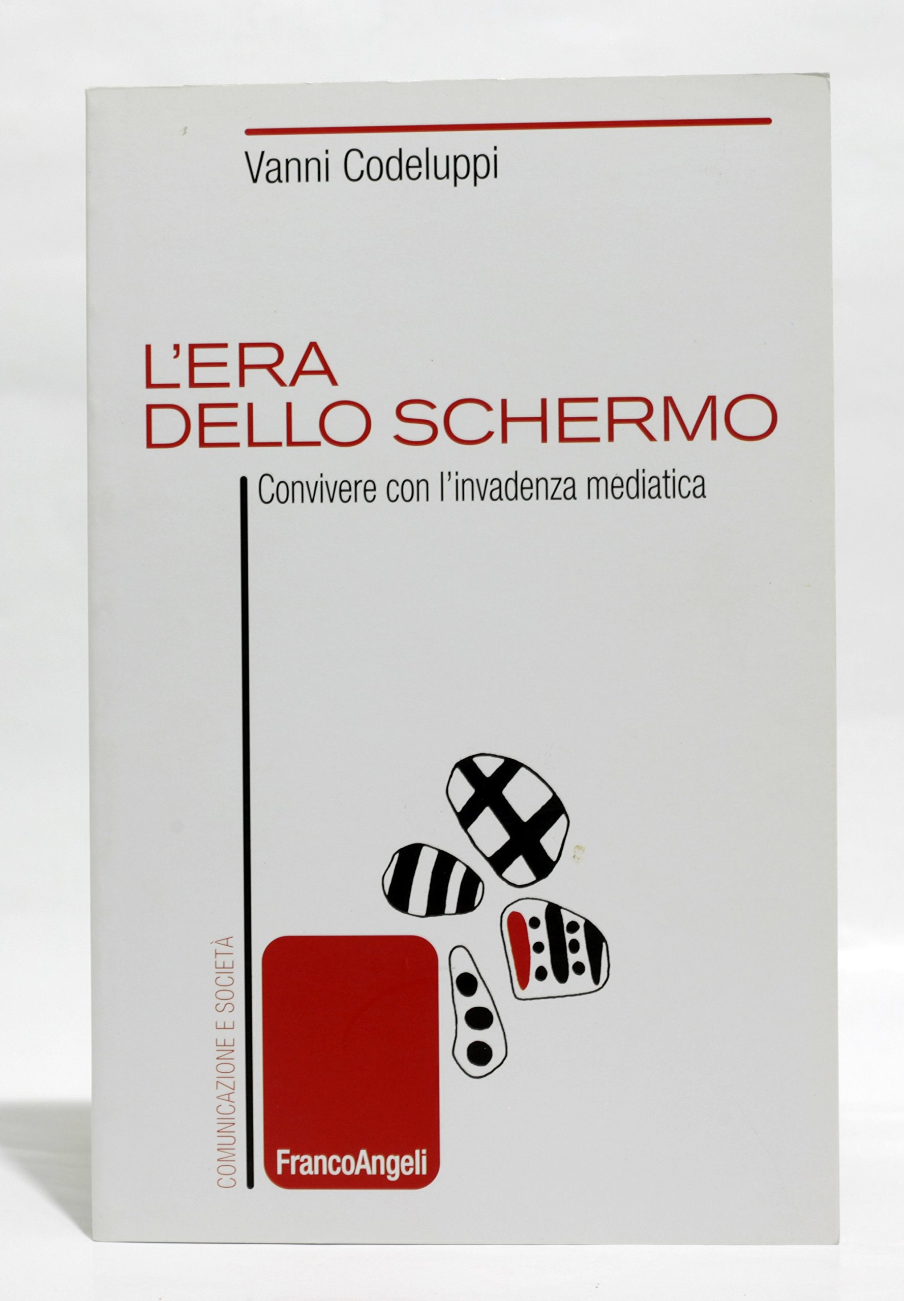 L'era dello schermo. Convivere con l'invadenza mediatica (Comunicazione e società, Band 1) Media & Communication
