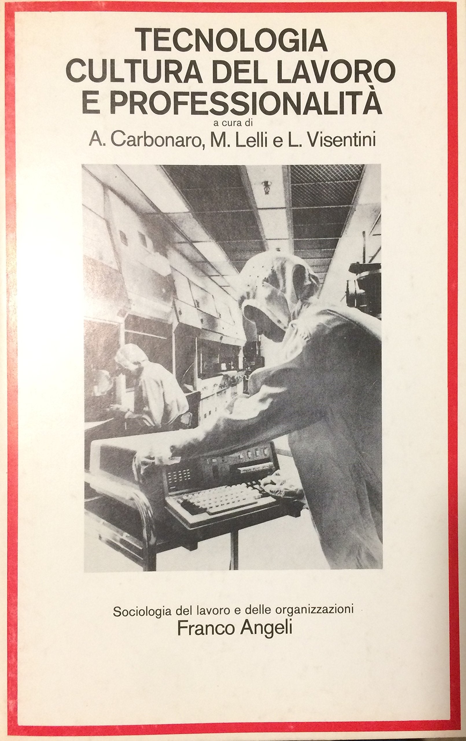 Tecnologia cultura del lavoro e professionalita' Books