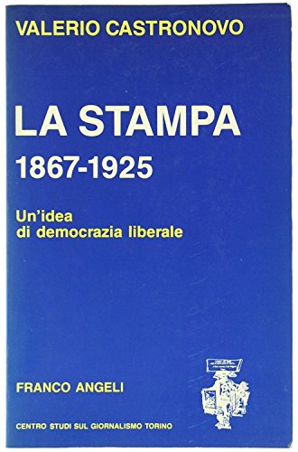 La Stampa 1867-1925. Un'idea di democrazia liberale book