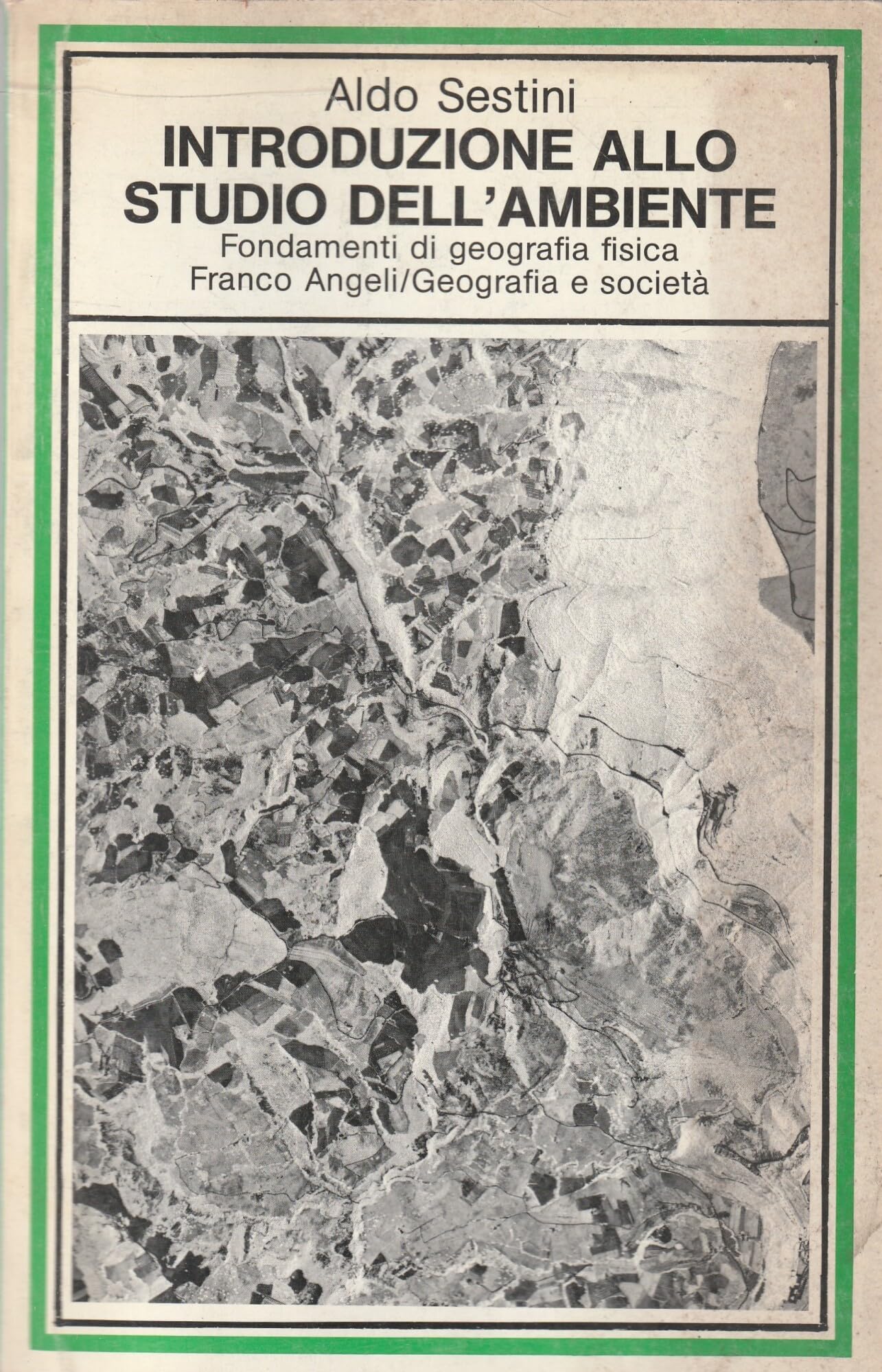 Introduzione allo studio dell'ambiente. Fondamenti di geografia fisica book