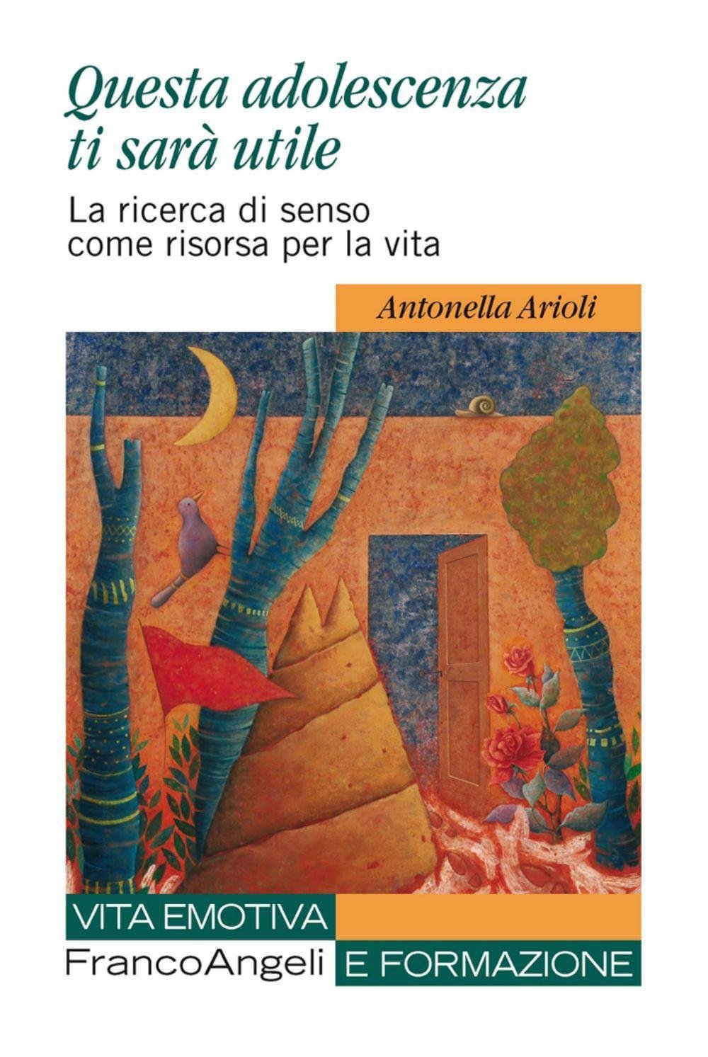 Questa adolescenza ti sarà utile. La ricerca di senso come risorsa per la vita book