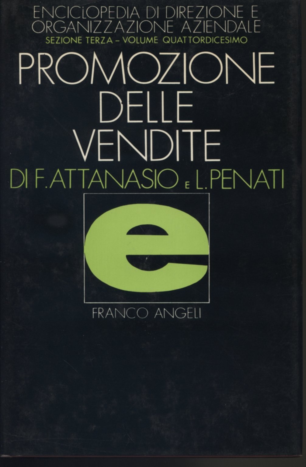 Promozione delle vendite (Enciclopedia direz. e organiz. aziendale, Band 14) Business, Finance & Career