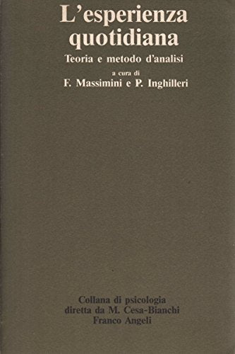 L'esperienza quotidiana. Teoria e metodo d'analisi (Psicologia - La psicologia oggi, Band 56) Books