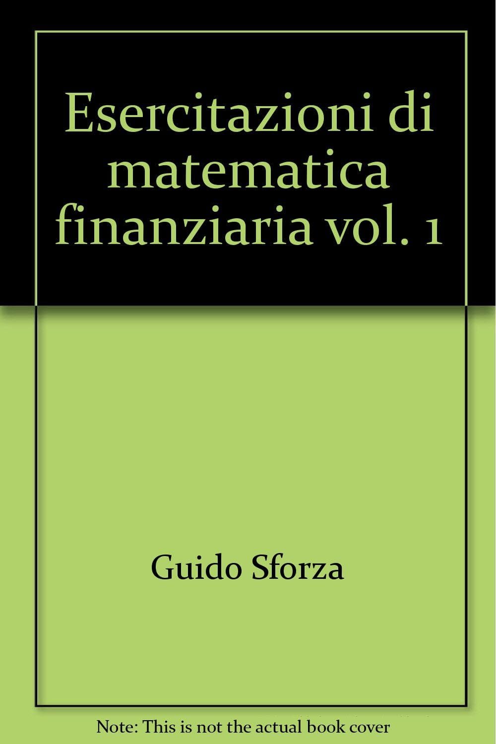 Esercitazioni di matematica finanziaria (Vol. 1) book