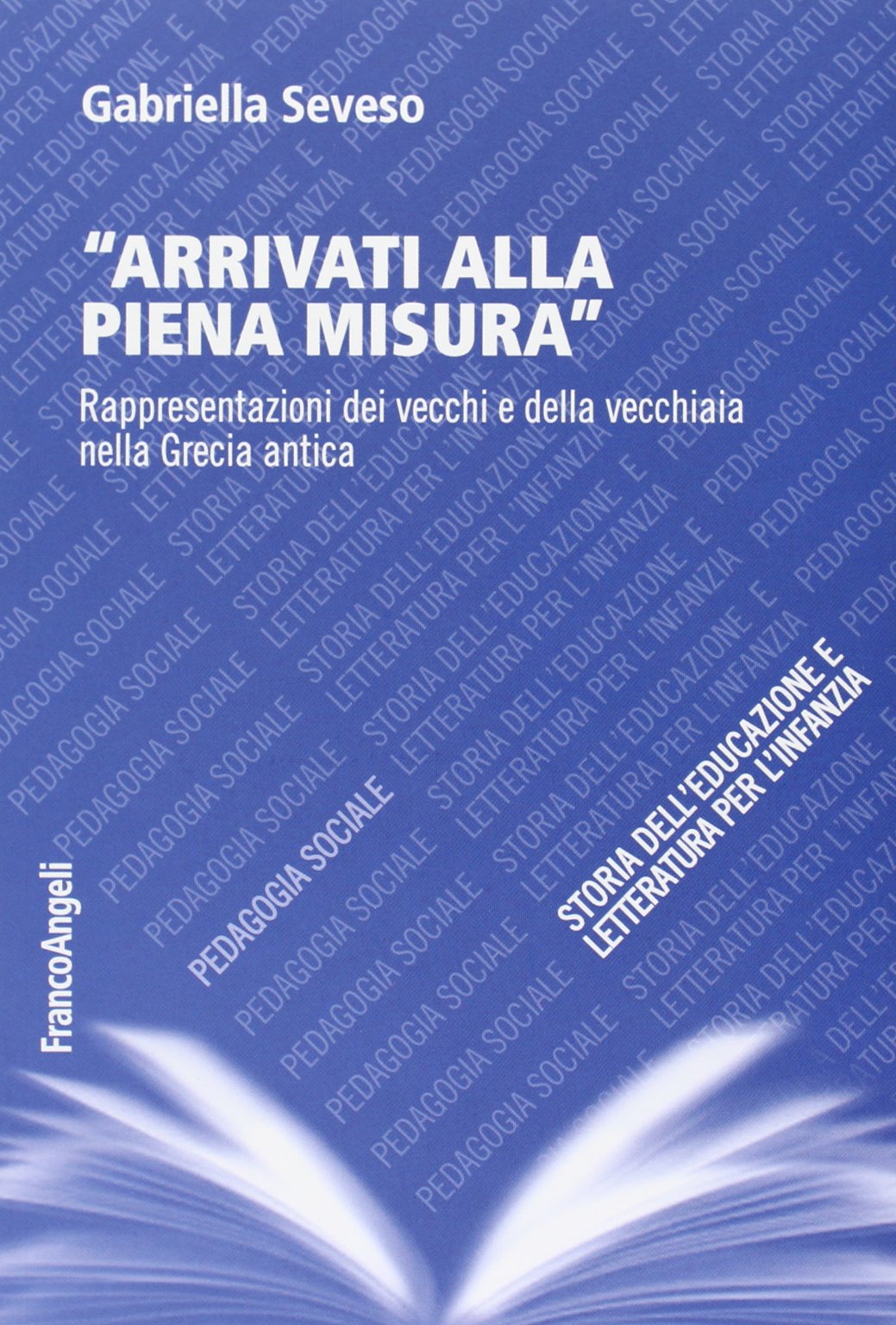 Arrivati alla piena misura. Rappresentazioni dei vecchi e della vecchiaia nella Grecia antica Politics & History