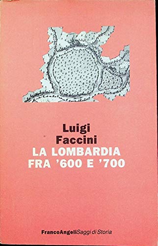 La Lombardia fra Seicento e Settecento. Riconversione economica e mutamenti sociali book