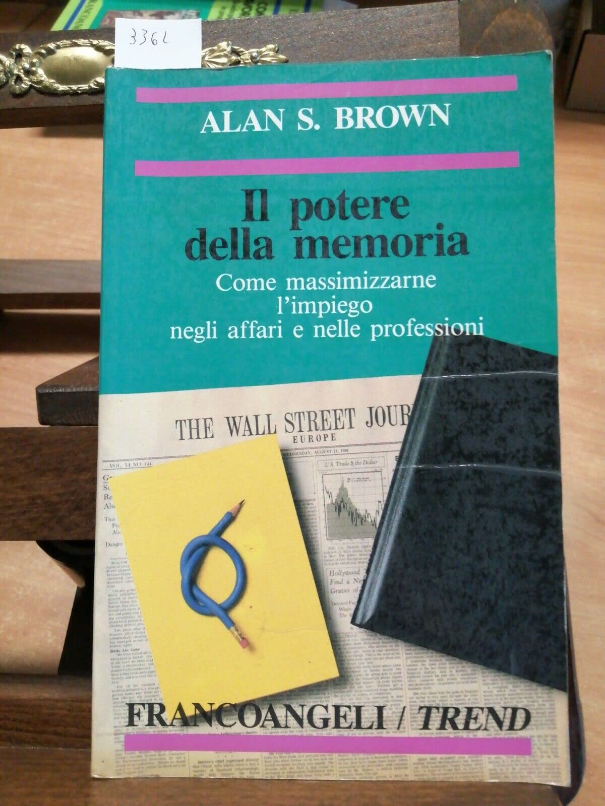 Il potere della memoria. Come massimizzarne l'impegno negli affari e nelle professioni book