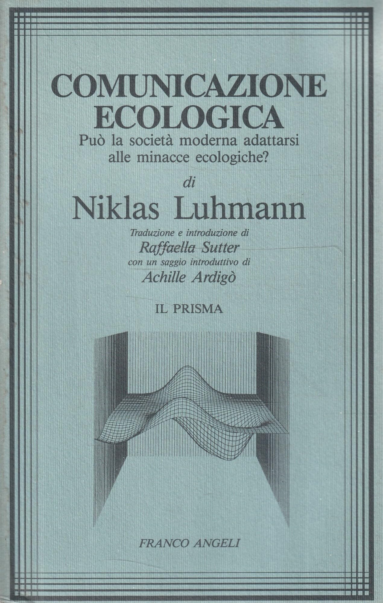 Comunicazione ecologica. Può la società moderna affrontare le minacce ecologiche? book