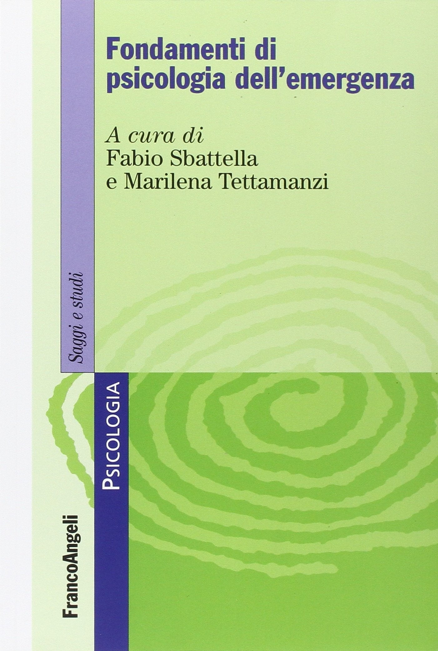 Fondamenti di psicologia dell'emergenza Books
