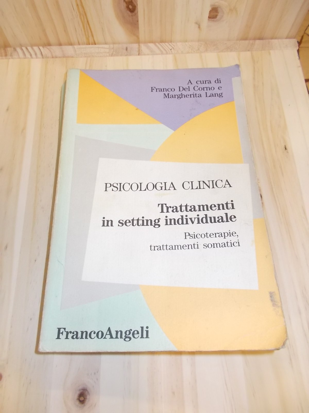 Psicologia clinica. Trattamenti in setting individuale. Psicoterapie, trattamenti somatici (Vol. 4) Books