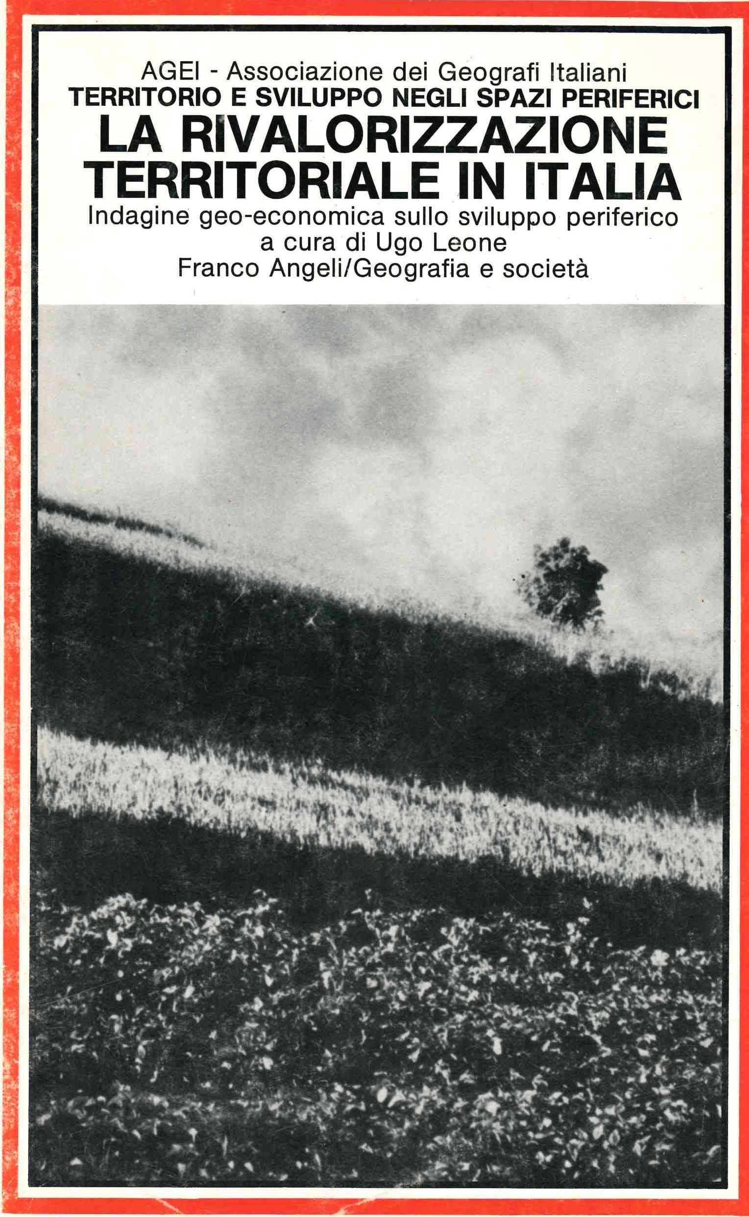 La rivalorizzazione territoriale in Italia. Indagine geo-economica sullo sviluppo periferico (Geografia e società, Band 27) Geology & Geography